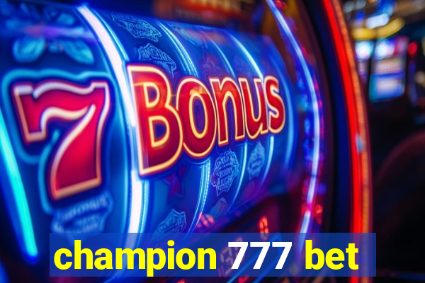 champion 777 bet